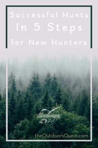 Successful Hunts in 5 Steps for New Hunters